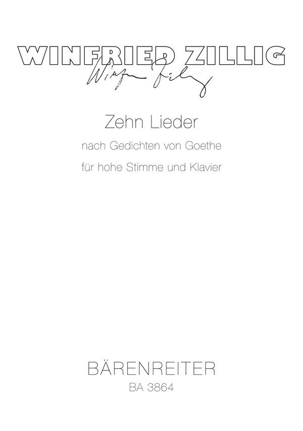 Zehn Lieder nach Gedichten von Johann Wolfgang von G&nbsp;&nbsp;:&nbsp;&nbsp;Singpartitur, Sammelband hSti/Klav