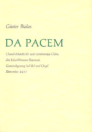 Da pacem für 3 Soprane, 2 gem Chöre  und Orgel (Gemeinde ad lib)  Partitur