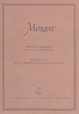 Sämtliche Werke Serie 8 Werkgruppe 21&nbsp;&nbsp;Duos und Trios für Bläser und Streicher&nbsp;&nbsp;Kritischer Bericht