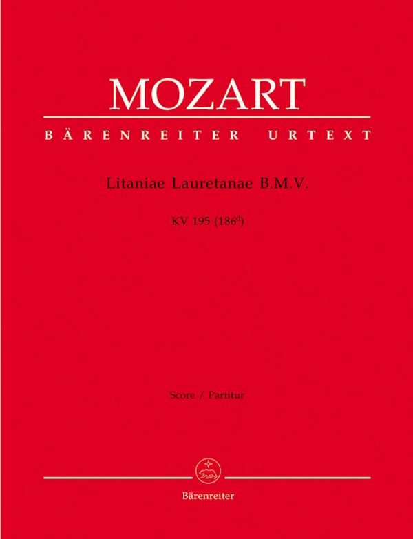 Litaniae Lauretanae B. M. V. : KV 195 (186d)&nbsp;&nbsp;&nbsp;&nbsp;Partitur, Urtextausgabe Soli/GemCh/Orch