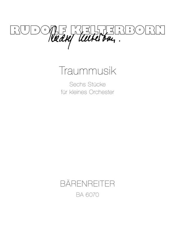 Traummusik  6 Stücke (Nr. 1-6) für kleines Orchester  Studienpartitur