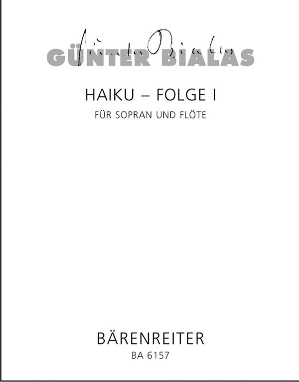 Haiku-Folge 1  8 Texte verschiedener japanischer Haiku-Dichter des 18. und 19. Jahrhu  Singpartitur, Spielpartitur(en) S/Fl