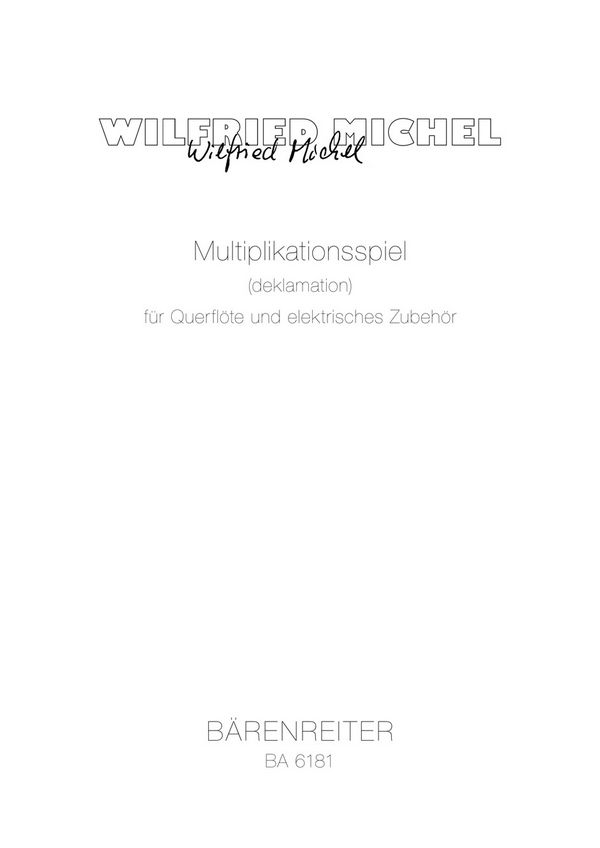 Multiplikationsspiel&nbsp;&nbsp;Zubehör: 1 Verstärker(4 Kanäle), Oktavoice, Hallgerät, 4 Lautsprecher,&nbsp;&nbsp;Spielpartitur(en) Fl/Electr /Sonderanfertigung