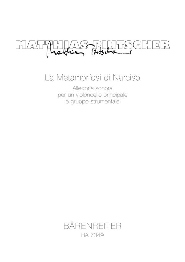 La Metamorfosi di Narciso  Allegoria sonora per un violoncello principale e gruppo strumentale  Studienpartitur