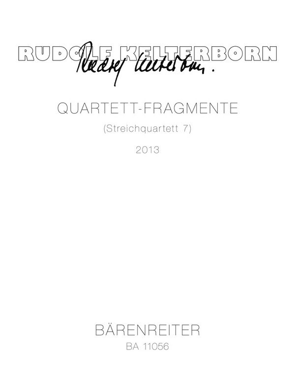 BA11056  Kelterborn, Quartett-Fragmente (Streichquartett 7)  für Streichquartett  Partitur