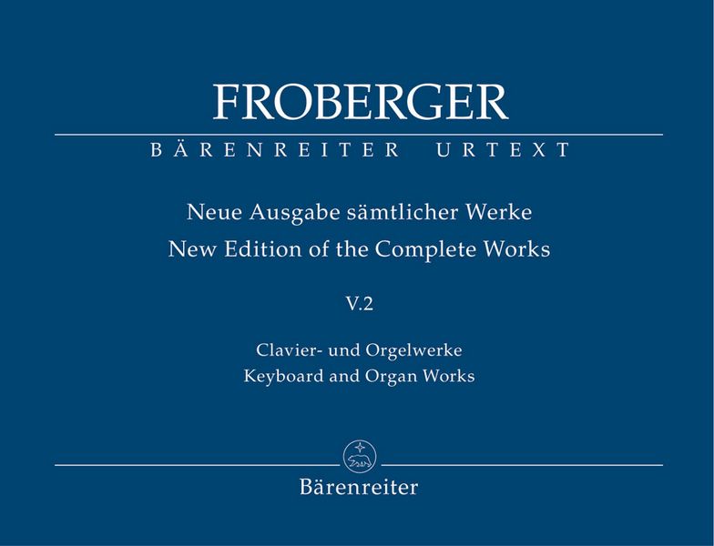 Neue Ausgabe sämtlicher Werke Band 5,2  Clavier- und Orgelwerke  