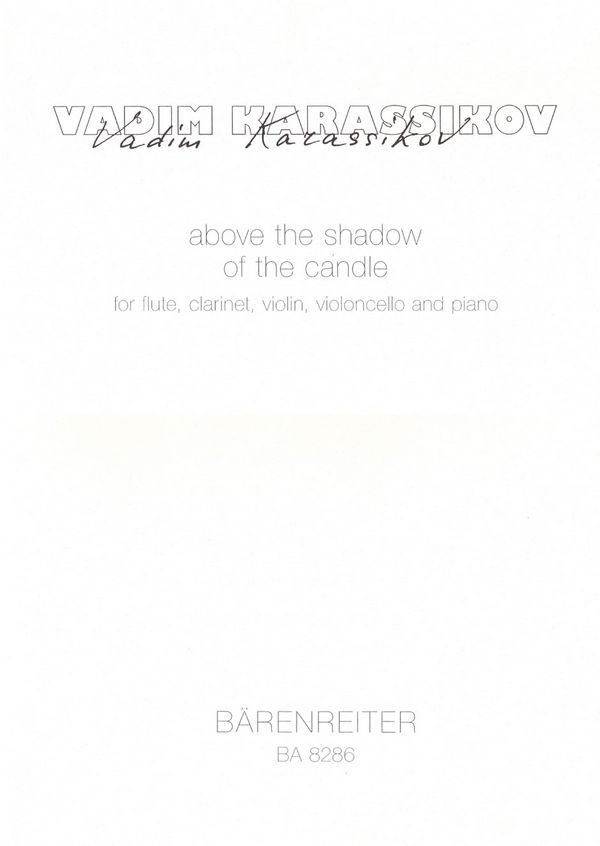 above the shadow of the candle  :  Partitur Fl/Klar/V/Vc/Klav