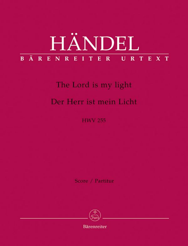 The Lord is my light / Der Herr ist mein Lich&nbsp;&nbsp;: HWV 255&nbsp;&nbsp;Partitur, Urtextausgabe Soli/GemCh/Orch