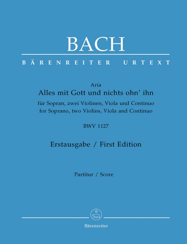 Alles mit Gott und nichts ohn ihn BWV1127&nbsp;&nbsp;für Sopran, 2 Violinen, Viola und Bc&nbsp;&nbsp;Partitur