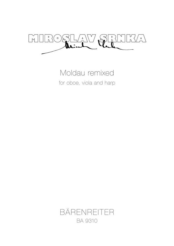 Moldau remixed&nbsp;&nbsp;für Oboe, Viola und Harfe&nbsp;&nbsp;Partitur und Stimmen