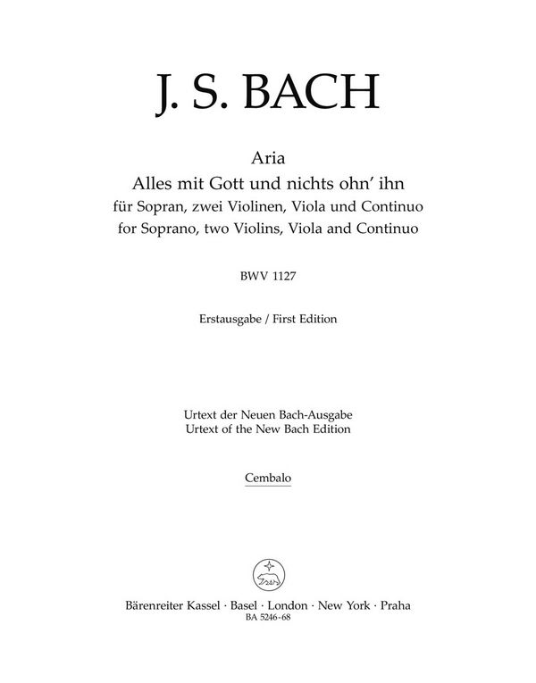 Alles mit Gott und nichts ohn' ihn&nbsp;&nbsp;für Sopran, 2 Violinen, Viola und Bc&nbsp;&nbsp;Cembalo