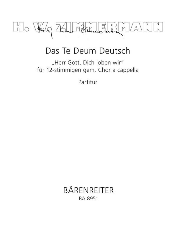 Das Te Deum Deutsch  'Herr Gott, Dich loben wir' für 12-stimmigen gem. Chor a cappella  Partitur GemCh