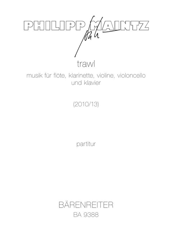 Trawl  für Flöte, Klarinette, Violine, Violoncello und Klavier  Partitur