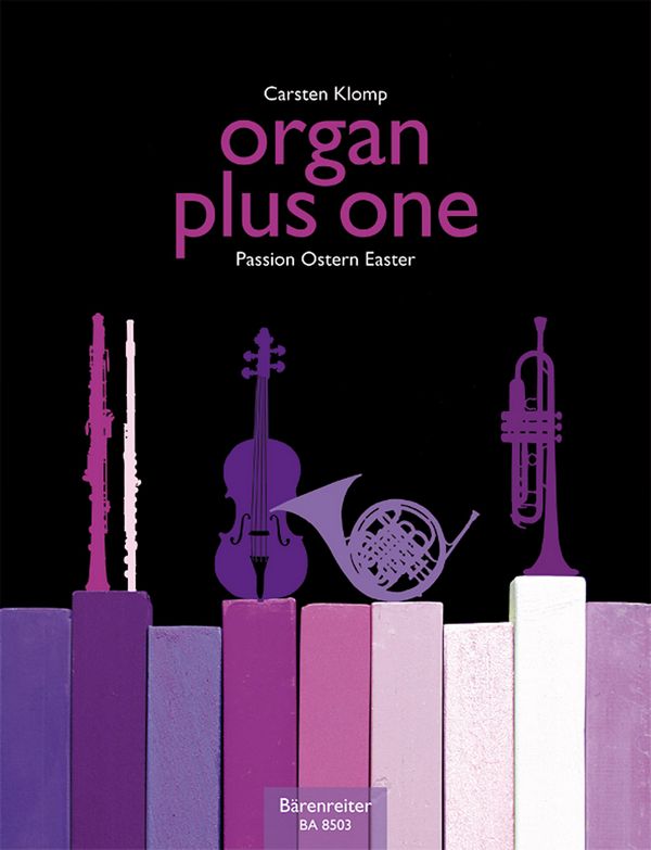 Organ plus one - Passion/Ostern&nbsp;&nbsp;für Orgel und Melodieinstrument&nbsp;&nbsp;Stimmen