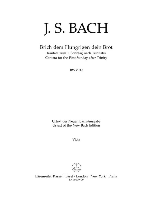 Brich dem Hungrigen dein Brot&nbsp;&nbsp;Kantate am 1. Sonntag nach Trinitatis BWV 39&nbsp;&nbsp;Stimme(n), Urtextausgabe Va