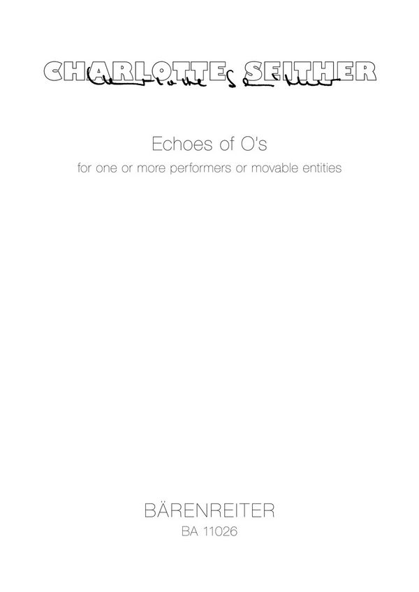 Echoes of O's  für 1-x Ausführende (Pantomimen)  Partitur