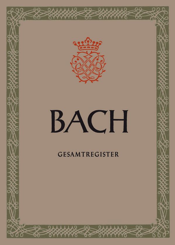 Bach, J.S., Gesamtregister&nbsp;&nbsp;&nbsp;&nbsp;Complete edition, Urtext edition