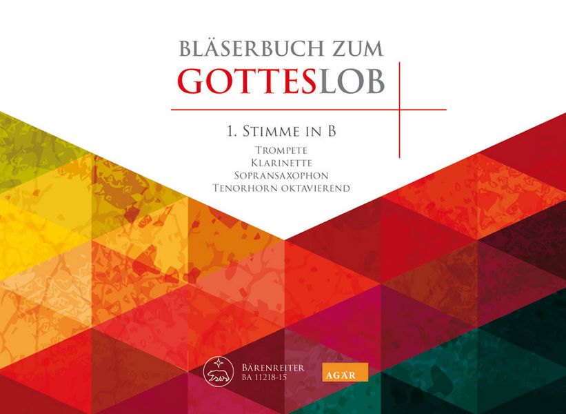 Bläserbuch zum Gotteslob&nbsp;&nbsp;für variables Bläser-Ensemble (Blasorchester/Posaunenchor)&nbsp;&nbsp;1. Stimme in B (siehe Infotext)