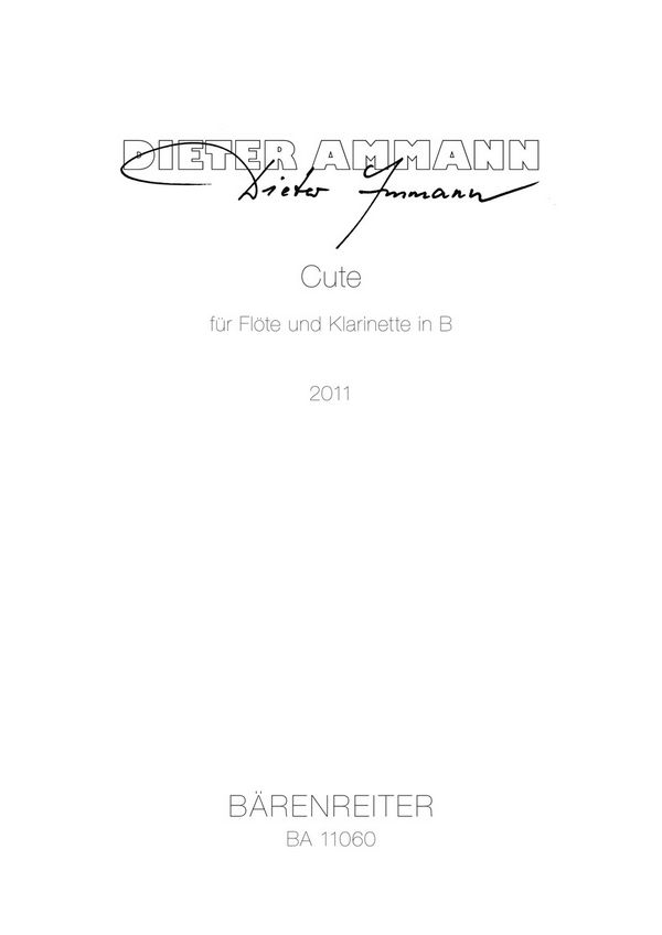  Cute (2011)  für Flöte und Klarinette in B  2 Spielpartituren