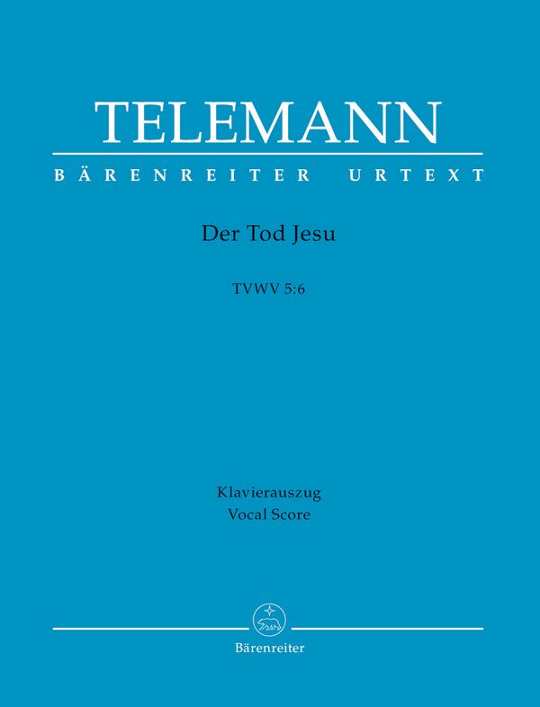 Der Tod Jesu TWV5:6&nbsp;&nbsp;für Soli, Chor und Orchester&nbsp;&nbsp;Klavierauszug (dt)