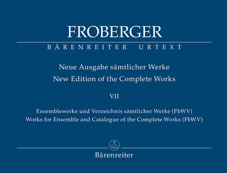 Neue Ausgabe sämtlicher Werke Band 7  Ensemblewerke und Verzeichnis sämtlicher Werke (FbWV)  Partitur und Instrumentalstimmen