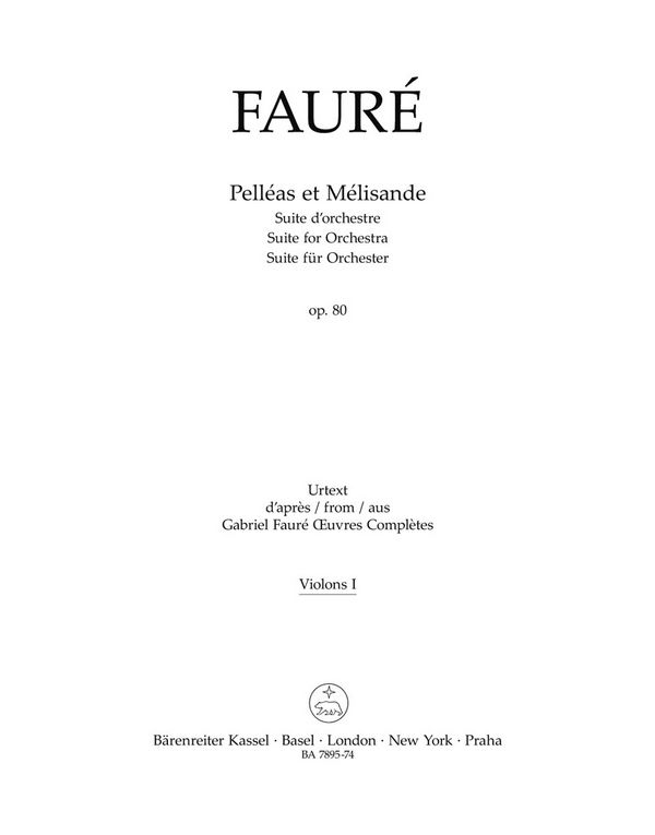 Fauré, Gabriel&nbsp;&nbsp;Pelléas et Mélisande op. 80 -Suite für Orchester-&nbsp;&nbsp;V1 Stimme(n)