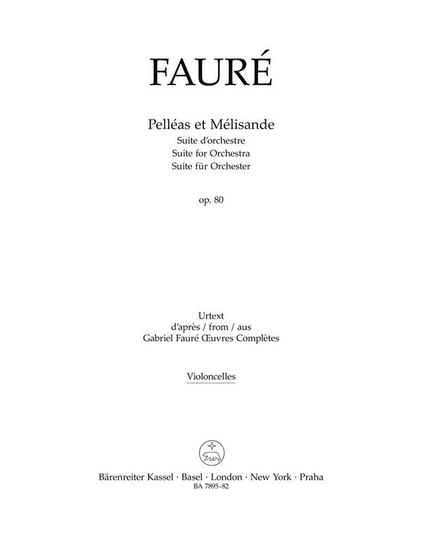 Fauré, Gabriel&nbsp;&nbsp;Pelléas et Mélisande op. 80 -Suite für Orchester-&nbsp;&nbsp;Vc Stimme(n)