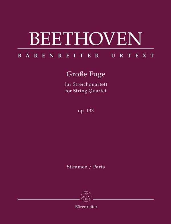 Grosse Fuge op.133&nbsp;&nbsp;für Streichquartett&nbsp;&nbsp;Stimmen