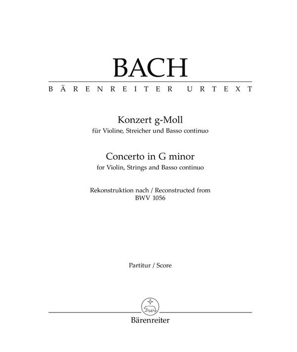 Concerto in g minor reconstructed from BWV1056&nbsp;&nbsp;for violin, strings and basso continuo&nbsp;&nbsp;score