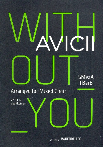 Without You&nbsp;&nbsp;für gem Chor (SMezATBarB) a cappella&nbsp;&nbsp;Chorpartitur