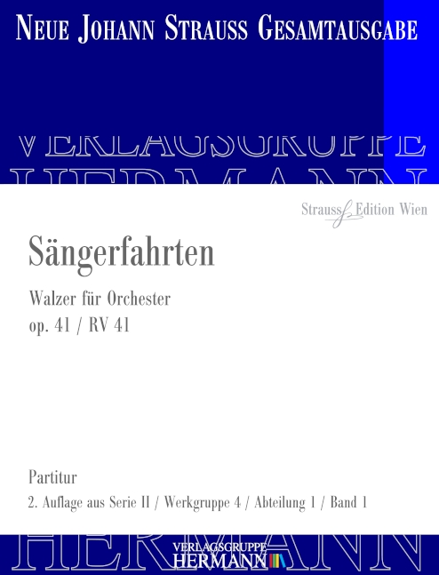 Strauss (Sohn), Johann, Sängerfahrten op. 41 RV 41&nbsp;&nbsp;Orchester&nbsp;&nbsp;Partitur und Kritischer Bericht