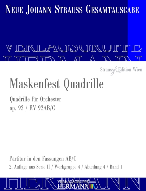 Strauss (Sohn), Johann, Maskenfest Quadrille op. 92 RV 92AB/C&nbsp;&nbsp;Orchester&nbsp;&nbsp;Partitur und Kritischer Bericht