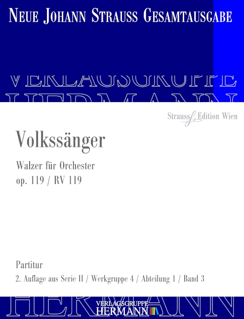 Strauss (Sohn), Johann, Volkssänger op. 119 RV 119&nbsp;&nbsp;Orchester&nbsp;&nbsp;Partitur und Kritischer Bericht