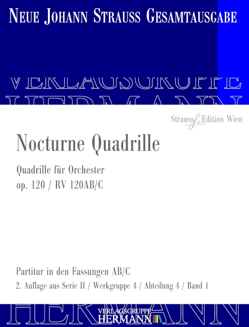 Strauss (Sohn), Johann, Nocturne Quadrille op. 120 RV 120AB/C&nbsp;&nbsp;Orchester&nbsp;&nbsp;Partitur und Kritischer Bericht