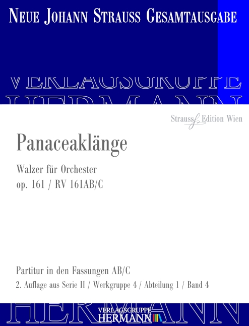 Strauss (Sohn), Johann, Panaceaklänge op. 161 RV 161AB/C&nbsp;&nbsp;Orchester&nbsp;&nbsp;Partitur und Kritischer Bericht