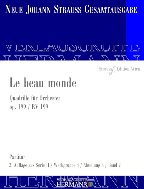 Strauss (Sohn), Johann, Le beau monde op. 199 RV 199&nbsp;&nbsp;Orchester&nbsp;&nbsp;Partitur und Kritischer Bericht