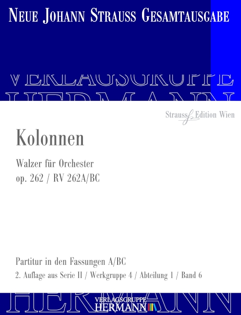 Strauss (Sohn), Johann, Kolonnen op. 262 RV 262A/BC&nbsp;&nbsp;Orchester&nbsp;&nbsp;Partitur und Kritischer Bericht