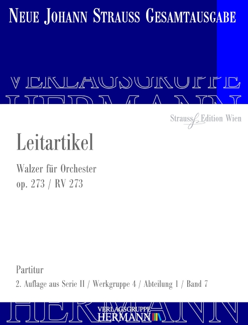 Strauss (Sohn), Johann, Leitartikel op. 273 RV 273&nbsp;&nbsp;Orchester&nbsp;&nbsp;Partitur und Kritischer Bericht