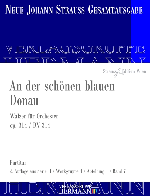 An der schönen blauen Donau op. 314 RV314  für Orchester  Partitur und Kritischer Bericht