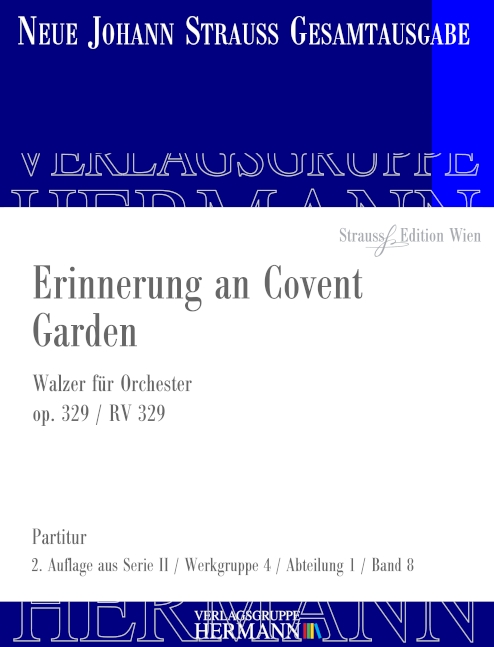 Strauss (Sohn), Johann, Erinnerung an Covent Garden op. 329 RV 329&nbsp;&nbsp;Orchester&nbsp;&nbsp;Partitur und Kritischer Bericht