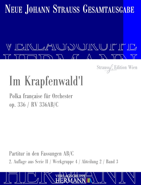 Im Krapfenwald'l op. 336 RV 336AB/C  für Orchester  Partitur und Kritischer Bericht