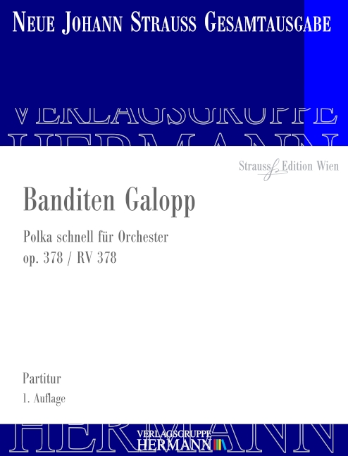 Strauss (Sohn), Johann, Banditen Galopp op. 378 RV 378&nbsp;&nbsp;Orchester&nbsp;&nbsp;Partitur und Kritischer Bericht