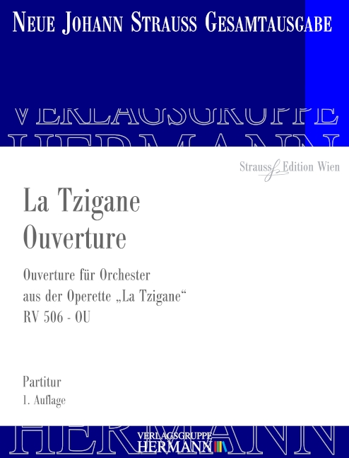 Strauss (Sohn), Johann, La Tzigane Ouverture RV 506-OU&nbsp;&nbsp;Orchester&nbsp;&nbsp;Partitur und Kritischer Bericht