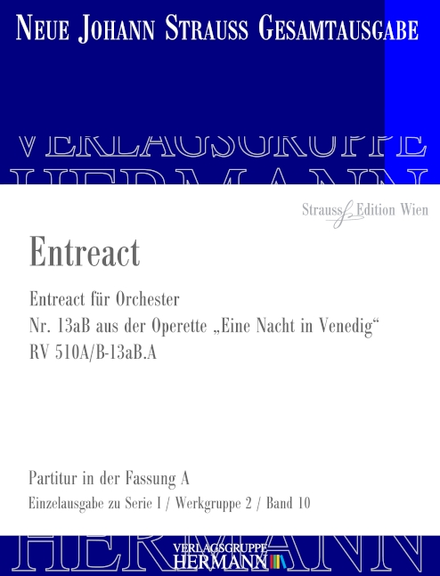 Strauss (Sohn), Johann, Eine Nacht in Venedig - Entreact (Nr. 13aB) RV &nbsp;&nbsp;Orchester&nbsp;&nbsp;Partitur