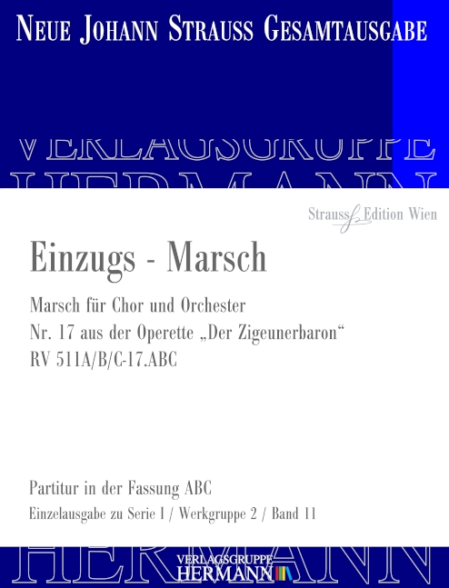 Strauss (Son), Johann, Der Zigeunerbaron - Einzugs-Marsch (Nr. 17) RV 5&nbsp;&nbsp;Chor und Orchester&nbsp;&nbsp;Partitur