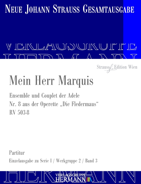 Strauss (Son), Johann, Die Fledermaus - Mein Herr Marquis (Nr. 8) RV 50&nbsp;&nbsp;Soli, Chor und Orchester&nbsp;&nbsp;Partitur