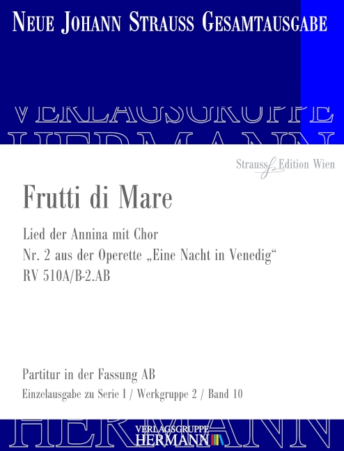 Strauss (Sohn), Johann, Eine Nacht in Venedig - Frutti di Mare (Nr. 2) &nbsp;&nbsp;Sopran und Orchester&nbsp;&nbsp;Partitur