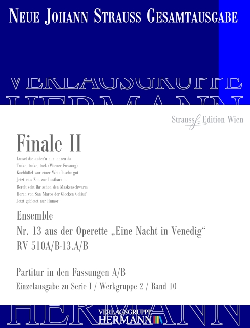 Strauss (Son), Johann, Eine Nacht in Venedig - Finale II (Nr. 13) RV 51&nbsp;&nbsp;Soli, Chor und Orchester&nbsp;&nbsp;Partitur