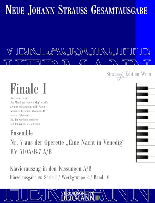 Strauss (Son), Johann, Eine Nacht in Venedig - Finale I (Nr. 7) RV 510A&nbsp;&nbsp;Soli, Chor und Orchester&nbsp;&nbsp;Klavierauszug