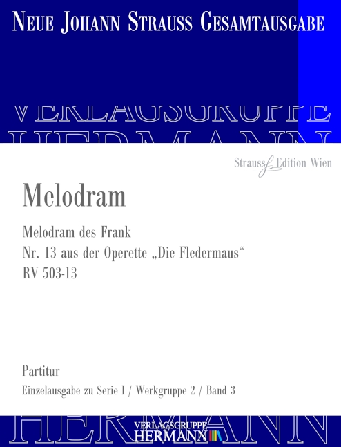 Strauss (Sohn), Johann, Die Fledermaus - Melodram (Nr. 13) RV 503-13&nbsp;&nbsp;Bariton und Orchester&nbsp;&nbsp;Partitur